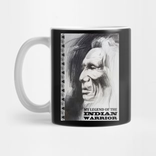 My Legend of the Indian Warrior Mug